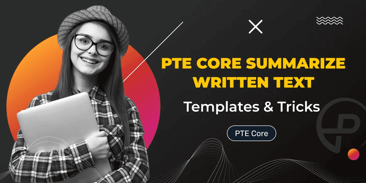 PTE Core Summarize Written Text Template & Tricks