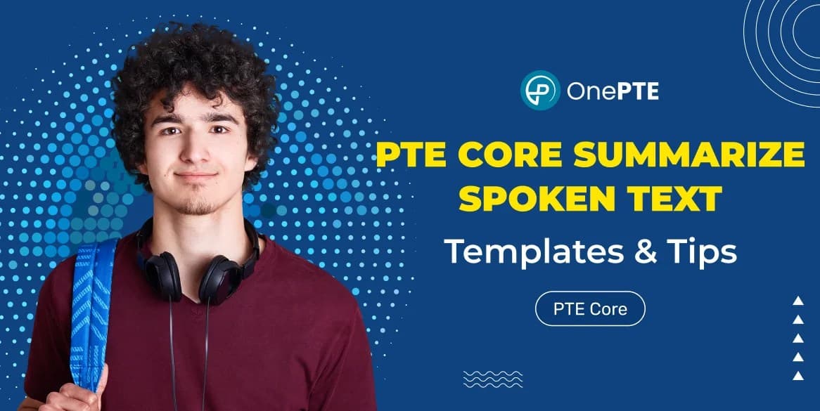 PTE Core Summarize Spoken Text Template & Tricks