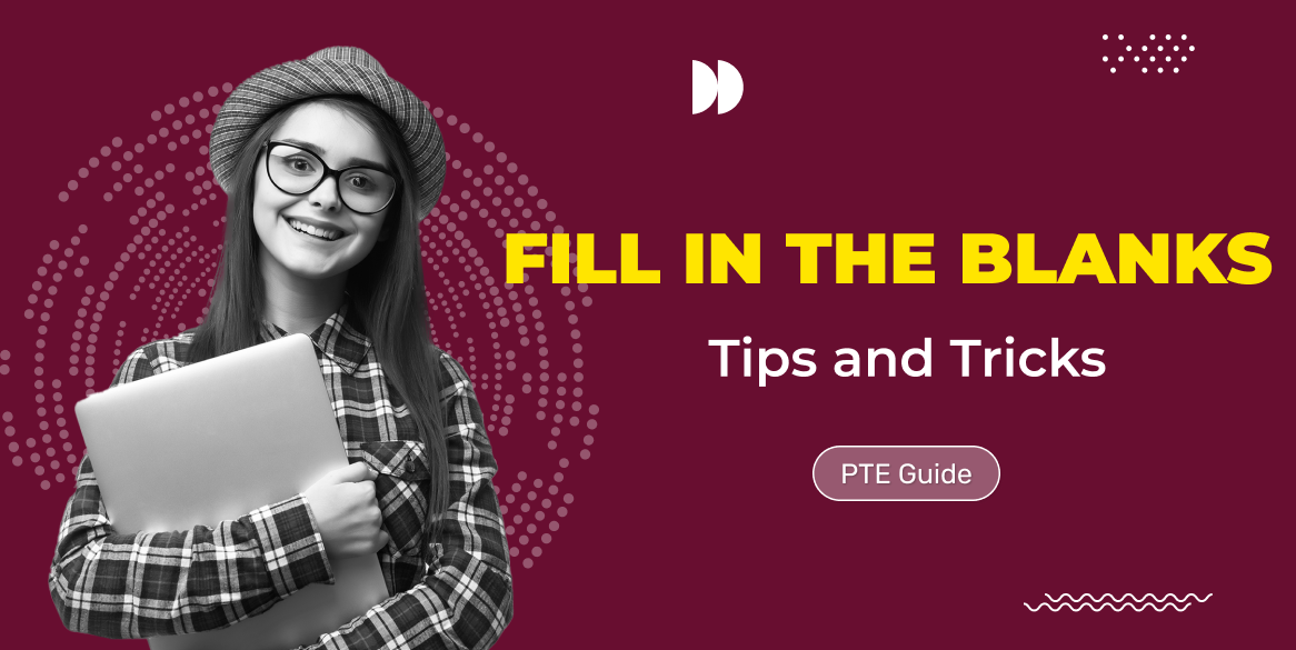 PTE Reading & Writing: Fill in the Blanks Tips, Tricks and Examples