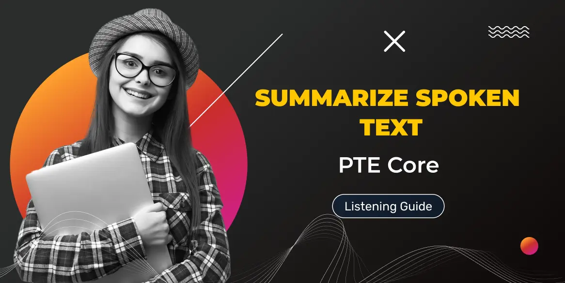 PTE Core Summarize Spoken Text Guide - PTE Free Mock Test, Practice ...