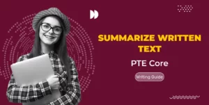 PTE core summarize written text guide
