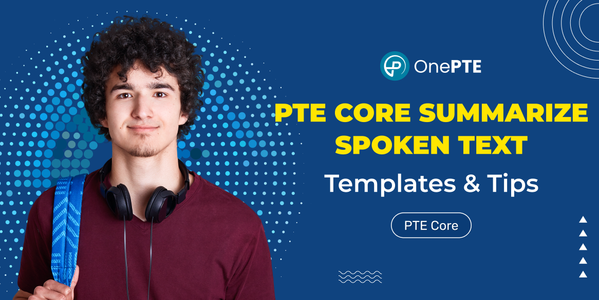 PTE Core Summarize Spoken Text Templates & Tips 2024